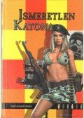 Kukorelly Endre - Ismeretlen katona