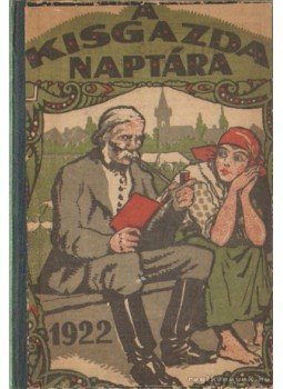 Bíró Imre Boldizsár (szerk.) - A Kisgazda Naptára az 1922-ik évre Bíró Imre Boldizsár (szerk.) - A Kisgazda Naptára az 1922-ik évre, Budapest 0 antikvár könyv