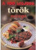 Toró Elza - A 100 legjobb török recept