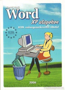 Nógrádi László - Word XP alapokon Nógrádi László - Word XP alapokon, Győr 2006 antikvár könyv
