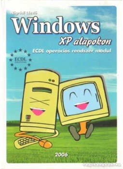 Nógrádi László - Windows XP alapokon Nógrádi László - Windows XP alapokon, Győr 2006 antikvár könyv