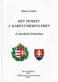 Balassa Zoltán - Két nemzet a Kárpát-medencében