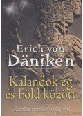 Erich von Däniken - Kalandok ég és Föld között