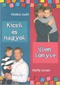 Földesi Judit - Kicsik és nagyok illemkönyve