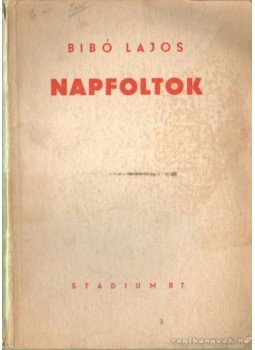 Bibó Lajos - Napfoltok Bibó Lajos - Napfoltok, Budapest 1944 antikvár könyv