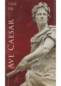 Földi Pál - Ave Caesar