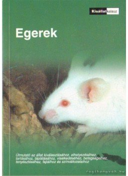 Bory Endre László (szaklektor) - Egerek Bory Endre László (szaklektor) - Egerek, Budapest 2004 antikvár könyv