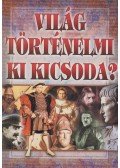 Szilágyi V. Ferenc - Világtörténelmi ki kicsoda?