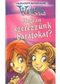 Szemők Ildikó (szerk.) - Witch - Hogyan szerezzünk barátokat?