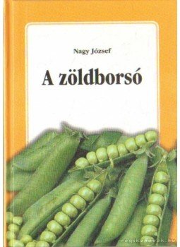 Dr. Nagy József - A zöldborsó Dr. Nagy József - A zöldborsó, Budapest 2000 antikvár könyv