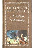 Friedrich Nietzsche - A vidám tudomány
