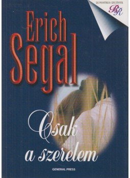 Segal, Erich - Csak a szerelem Segal, Erich - Csak a szerelem, Budapest 2009 antikvár könyv