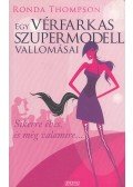 Thompson, Ronda - Egy vérfarkas szupermodell vallomásai
