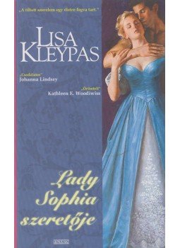 Lisa Kleypas - Lady Sophia szeretője Lisa Kleypas - Lady Sophia szeretője, Budapest 2009 antikvár könyv