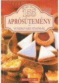 Bártfai László - 155 aprósütemény és vendégváró finomság