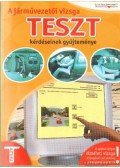 Keller Ervin,Halász László,Takács Ferenc,Duka Gyula,Virágh Sándor,Menczer László - A járművezetői vizsga teszt kérdéseinek gyűjteménye