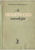 Kovács Károly,Dobránszky István,Énekes Árpád - Az ökölvívó-edző munkája