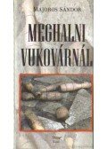 Majoros Sándor - Meghalni Vukovárnál