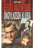 Vécsey Aurél - Keserű magyar sors - Öngyilkosok klubja
