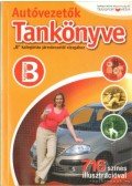 Ipolyi-Keller Imre - Autóvezetők tankönyve B kategóriás járművezetői vizsgához