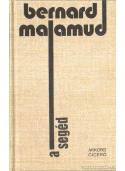 Bernard Malamud - A segéd Bernard Malamud - A segéd, Budapest 1998 antikvár könyv