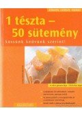 Justh Szilvia (szerk.) - 1 tészta - 50 sütemény