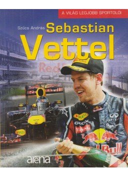 Szűcs András - Sebastian Vettel Szűcs András - Sebastian Vettel, Budapest 2011 antikvár könyv
