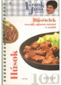 Frank Júlia - Húsételek sertésből, marhából, birkából, és nyúlból