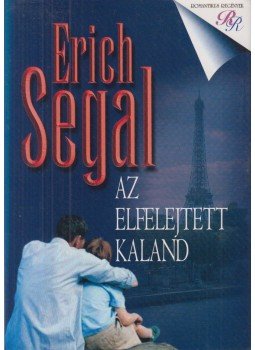 Erich Segal - Az elfelejtett kaland Erich Segal - Az elfelejtett kaland, Budapest 0 antikvár könyv