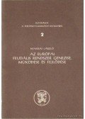 Makkai László - Az európai feudális rendszer genezise, működése és fejlődése