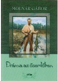 Molnár Gábor - Dráma az őserdőben