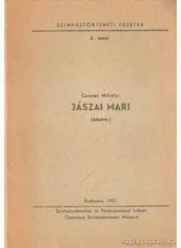 Cenner Mihály - Jászai Mari (dedikált) Cenner Mihály - Jászai Mari (dedikált), Budapest 1957 antikvár könyv