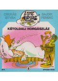 Csukás István,Sajdik Ferenc - Kétoldali horgászláz