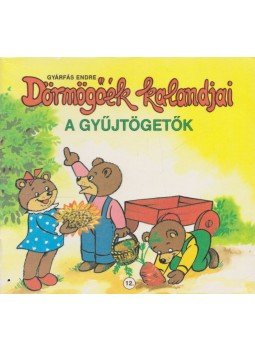 Gyárfás Endre - Dörmögőék kalandjai- A gyűjtögetők Gyárfás Endre - Dörmögőék kalandjai- A gyűjtögetők, Budapest 1989 antikvár könyv