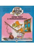 Csukás István,Sajdik Ferenc - Hova tűnt a horgászzsinór?