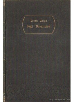 Jánosi Zoltán - Papi Dolgozatok VI. kötet Jánosi Zoltán - Papi Dolgozatok VI. kötet, Debrecen 1911 antikvár könyv