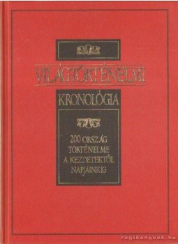 Gerencsér Ferenc - Világtörténelmi kronológia Gerencsér Ferenc - Világtörténelmi kronológia, 0 antikvár könyv