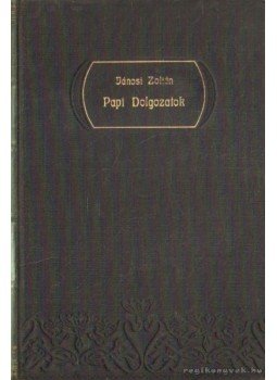 Jánosi Zoltán - Papi Dolgozatok V. kötet Jánosi Zoltán - Papi Dolgozatok V. kötet, Debrecen 1910 antikvár könyv