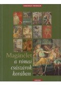 Catherine Salles - Magánélet a római császárok korában