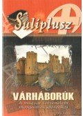 Szarkáné Farkas Anikó - Várháborúk