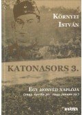 Környei István - Katonasors 3. - Egy honvéd naplója