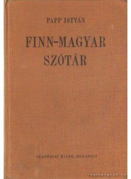 Papp István - Finn-magyar szótár Papp István - Finn-magyar szótár, Budapest 1970 antikvár könyv