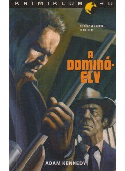 Kennedy, Adam - A Dominó-elv Kennedy, Adam - A Dominó-elv, Budapest 2007 antikvár könyv