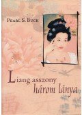 Pearl S. Buck - Liang asszony három lánya