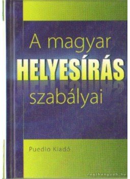 - A magyar helyesírás szabályai diákoknak - A magyar helyesírás szabályai diákoknak, 0 antikvár könyv
