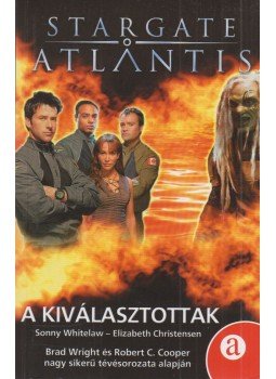Whitelaw, Sonny, Christensen, Elizabeth - A kiválasztottak Whitelaw, Sonny, Christensen, Elizabeth - A kiválasztottak, Budapest 2007 antikvár könyv