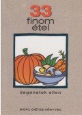 Rigó János dr.,Veresné Bálint Mária,Horváth Zoltánné - 33 finom étel daganatok ellen
