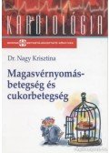 Dr. Nagy Krisztina - Magasvérnyomás-betegség és cukorbetegség