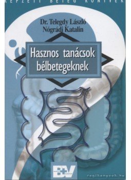 Nógrádi Katalin, Telegdy László - Hasznos tanácsok bélbetegeknek Nógrádi Katalin, Telegdy László - Hasznos tanácsok bélbetegeknek, 2002 antikvár könyv