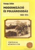 Fónagy Zoltán - Modernizáció és polgárosodás 1849-1914